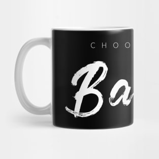 Choose Your Battles Mug